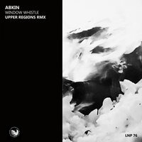 Window Whistle - Abkin & Upper Regions