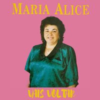 Eu Quero Lá Saber - Maria Alice