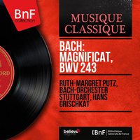 Magnificat in D Major, BWV 243: Sicut locutus - Hans Grischkat & Bach-Orchester Stuttgart & Eva Hölderlin & Schwäbischer Singkreis & Bachorchester Stuttgart & Johann Sebastian Bach