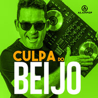 Culpa do Beijo - Alan Pop