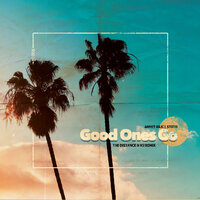 Good Ones Go - Ahmet Kılıç & Stoto & The Distance & Igi