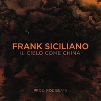 Il cielo come china - Frank Siciliano