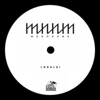 Loralai - Mononome