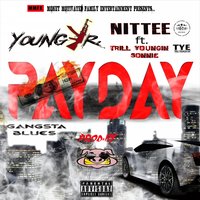 Payday - Nittee & Young Jr. & Trill Youngin Sonnie