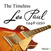 Gotta Get Me Somebody To Love - Les Paul