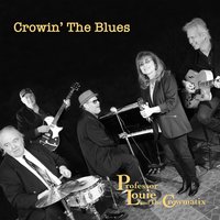 Confessin' the Blues - Professor Louie & The Crowmatix