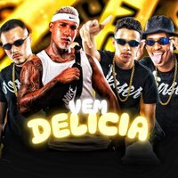 Vem Delicia - Dedé A+D1000 & Eo vanny & Mano Lipe & Éo JS