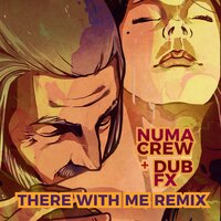 There with Me - Dub Fx & Numa Crew