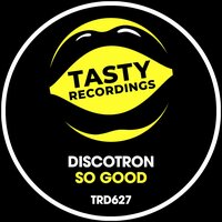 So Good - Discotron