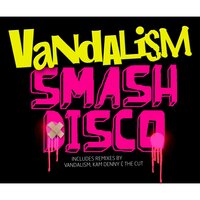 Smash Disco - Vandalism