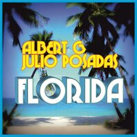 Florida - Julio Posadas & Albert G