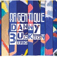 Denis - Danny Buckton Trio