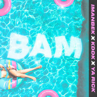 Bam - Imanbek & KDDK & Ya Rick