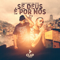 Se Deus É por Nós ? - Uatalaia de Cristo & Vnegão Oficial & Cla.p
