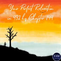Your Perfect Relaxation in 432 Hz Chapter 144, Pt. 03 - Essential Sleep Music & Olaf Dubber