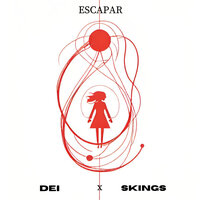 Escapar - Dei & sKings