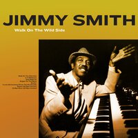 Walk on the Wild Side - Jimmy Smith