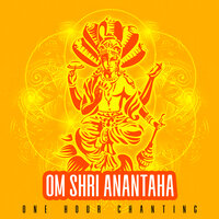 Om Shri Anantaha - Abhilasha Chellam