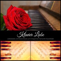 Entspannende Klangkulissen - Klaviermusik Entspannen & Romantik Musik Akademie & Klaviermusik Entspannen & Romantik Musik Akademie