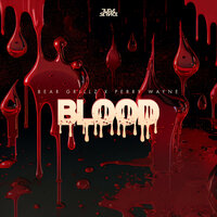 Blood - Bear Grillz & Perry Wayne