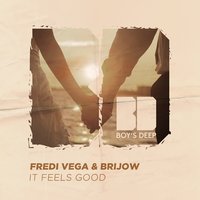 It Feels Good - Fredi Vega