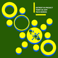 Tech Heroes - Detroit 95 Project & Terry De Jeff
