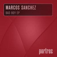 Bad Boy - Marcos Sánchez