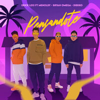 Pensandote - ERICK LEXI & Menoldy & Bryan Omega & Diekko