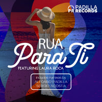 Para Ti - Rua & Laura Roca & Alfonso Padilla