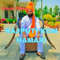 Rajputi Kom Hamari - Gaurav Thakur