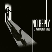 El Invierno Más Largo - No Reply & Nina de Juan