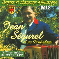 Bourrée de Martin Cayla - Jean Ségurel et ses troubadours