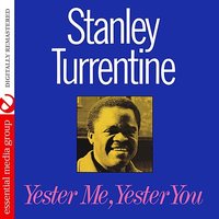 Flipped Out (Part 2) - Stanley Turrentine