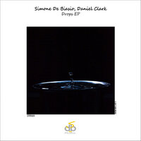 Melodic Drops - Daniel Clark & Simone De Biasio
