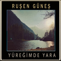 Yüreğimde Yara - Ruşen Güneş