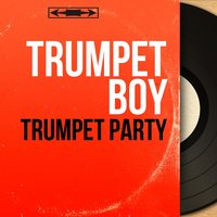 Sérénade à madame - Trumpet Boy