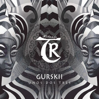 Unos Dos Tres - Gurskii & Tibetania