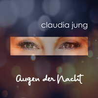 Augen der Nacht - Claudia Jung