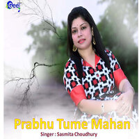 Prabhu Tume Mahan - Sasmita Choudhury