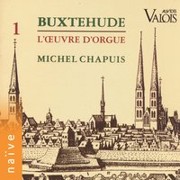 Preludes for Organ, Prelude and Fugue in A Minor, BuxWV 153 - Michel Chapuis & Дитрих Букстехуде