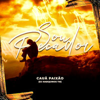 Sou Pecador - Cauã Paixão & Dj Marquinhos TM