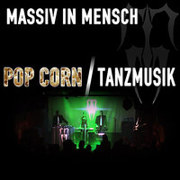 Tanzmusik - Massiv In Mensch