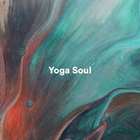 Lost in Memory - Yoga Soul & Yoga Relaxation Music & Yoga Music Reflections