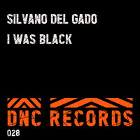 I Was Black - Silvano Del Gado