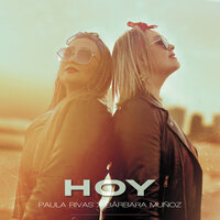 Hoy - Paula Rivas & Barbara Muñoz