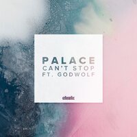 Can't Stop - Palais & Godwolf