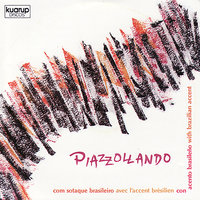 Deus Xangô - Friends of Piazzola & Jaques Morelenbaum & Zeca Assumpção & Henrique Cazes & Paulo Sérgio Santos