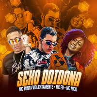 Sexo Doidona - Mc Tonta Violentamente & mc ed & MC Nick