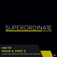 Wave 4 - Nae:Tek & Twin Peetz