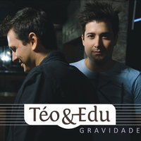 Baladeira (Ao Vivo) - Téo & Edu